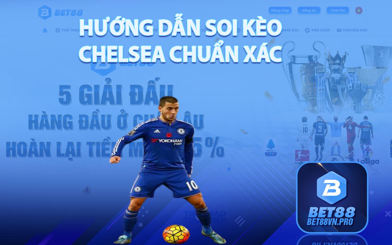 Hướng Dẫn Soi Kèo
Chelsea Chuẩn Xác
